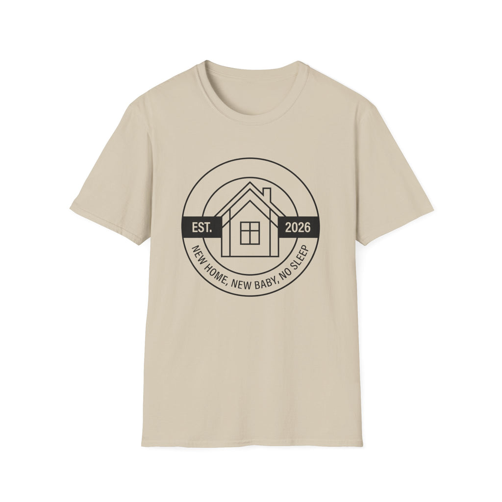 New Home. New Baby. No Sleep. Est. 2026 T-Shirt