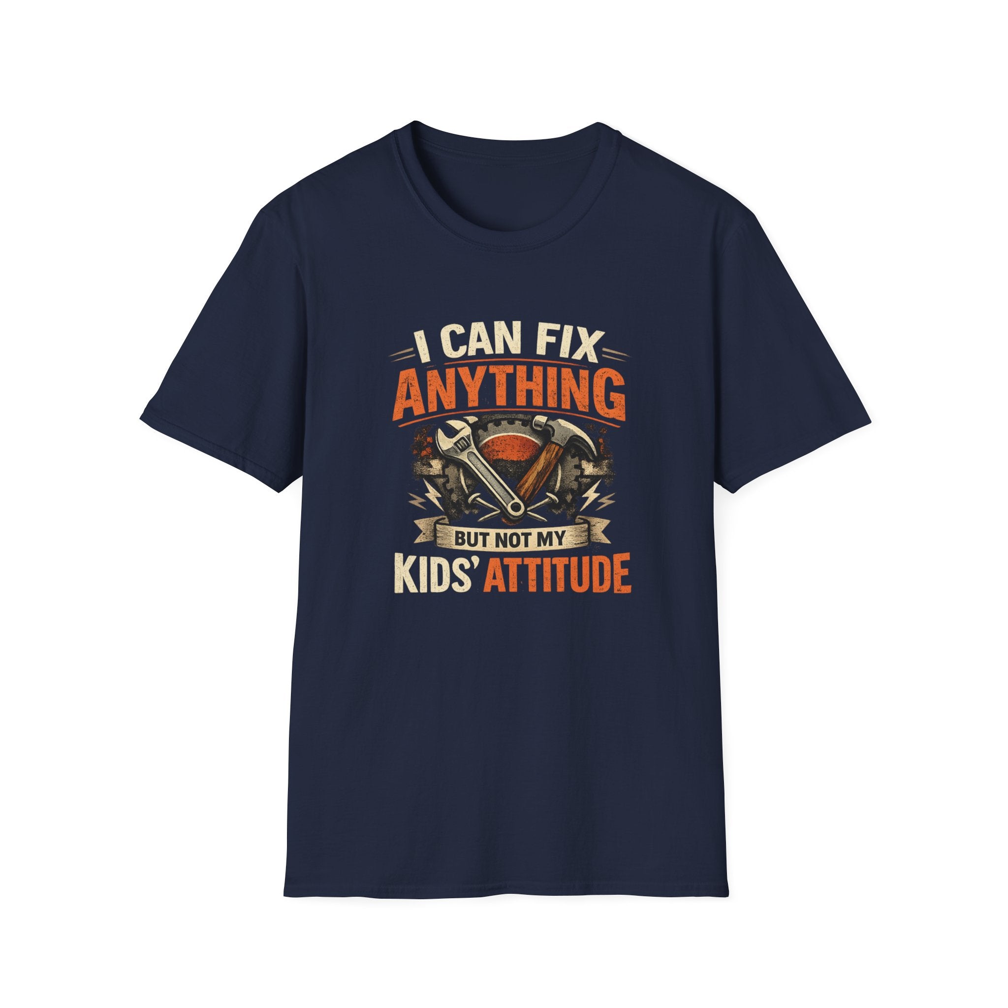 I Can Fix Anything - Except My Kids Attitude T-Shirt