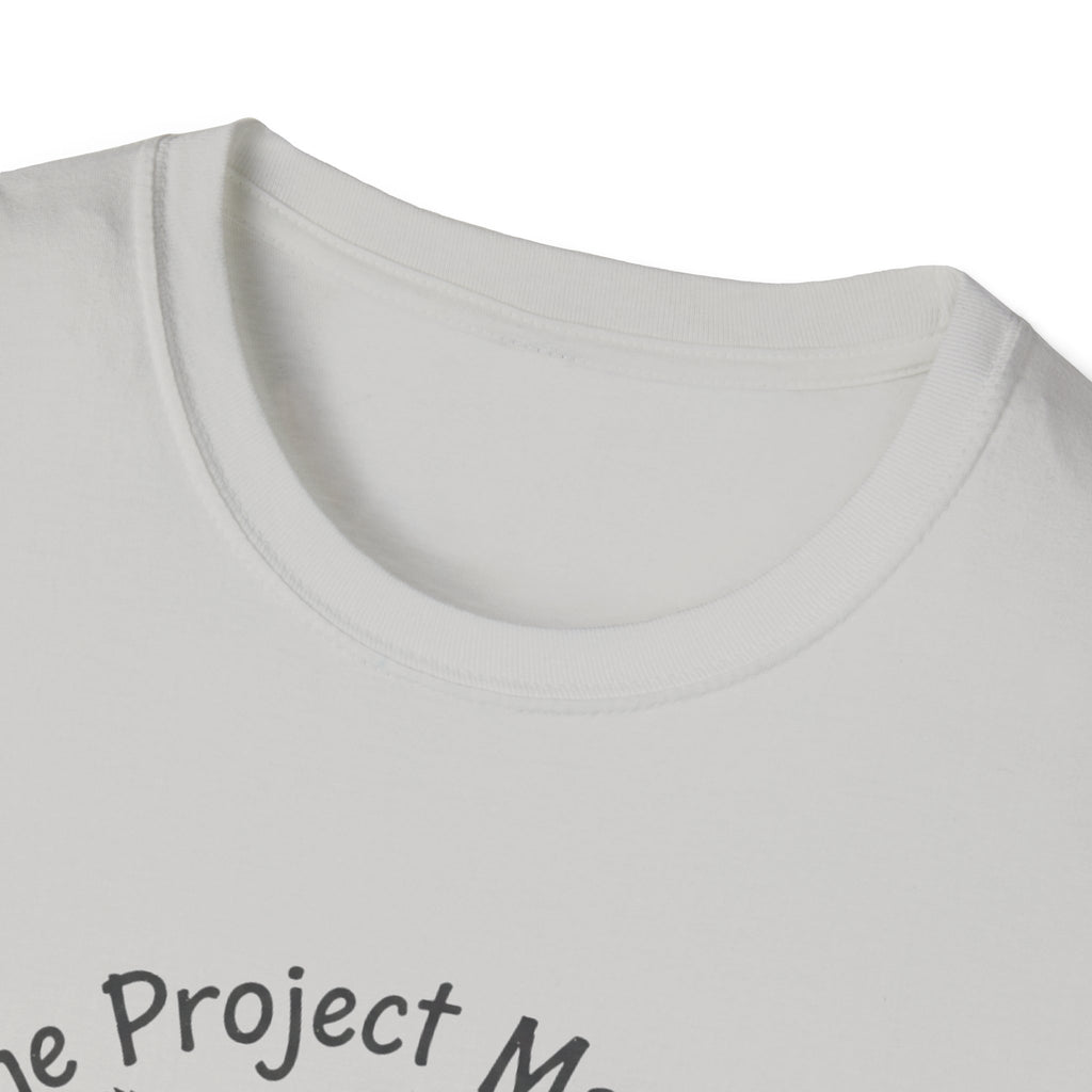 The Project Manager. Still Standing ( Barely) T-Shirt
