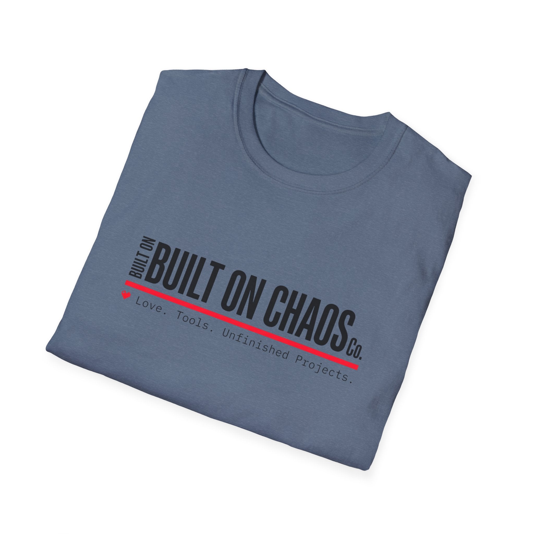 Built on Chaos T-Shirt