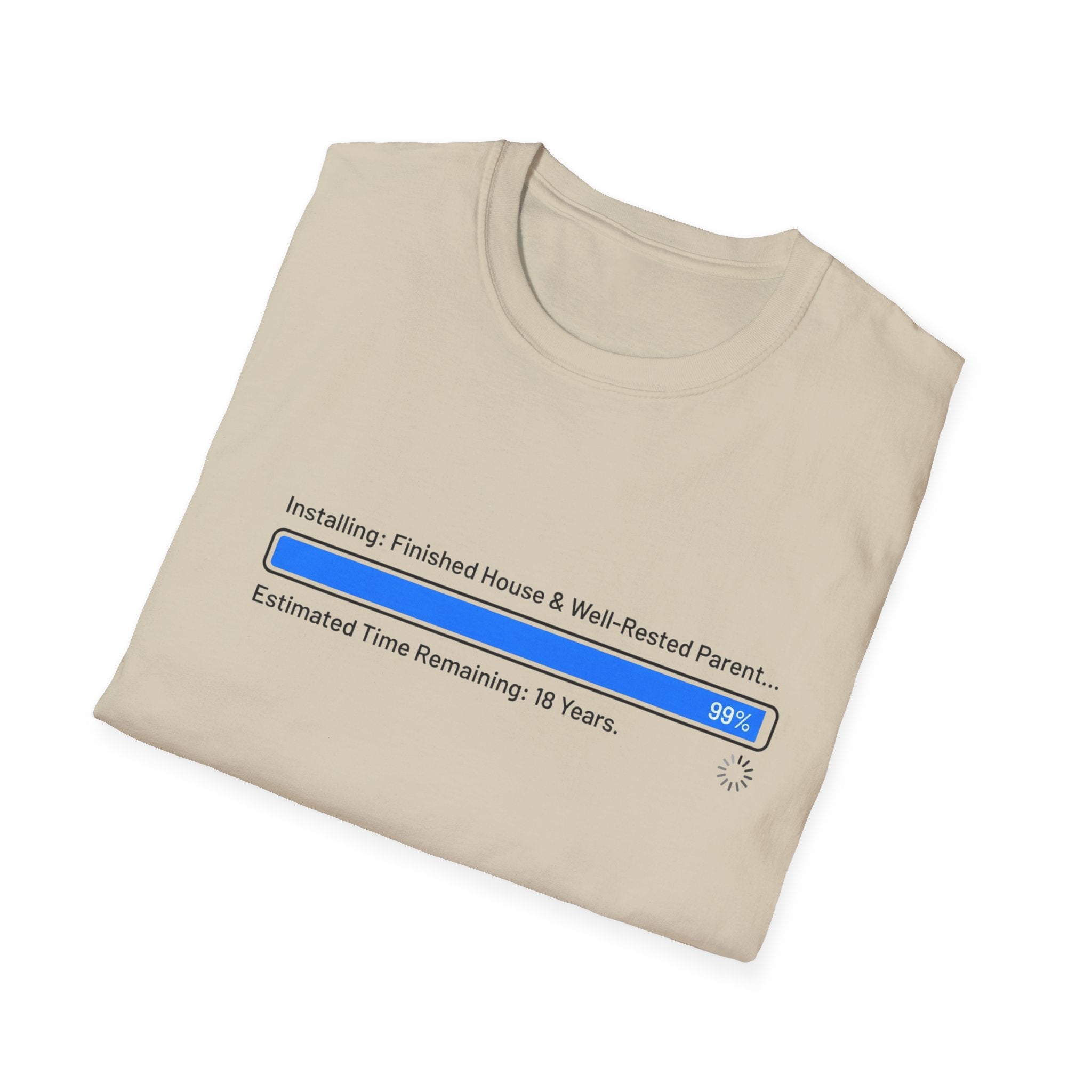 Installing.... Finished House & Well Rested Parent T-Shirt