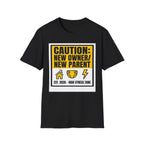 CAUTION: New Owner, New Parent T-Shirt