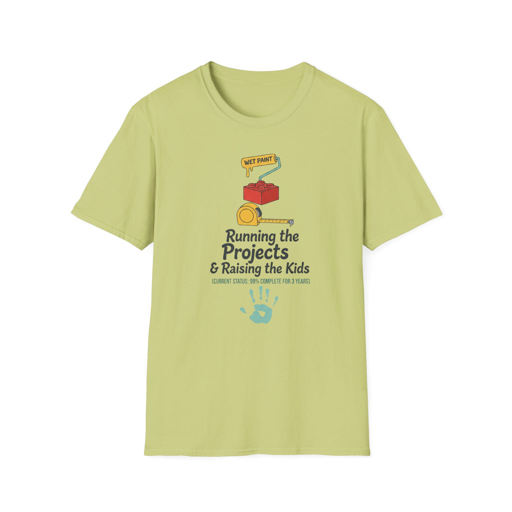 Running The Projects and Rasing The Kids T-Shirt