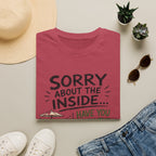 Sorry About the INSIDE... Have You Seen the Patio? T-Shirt