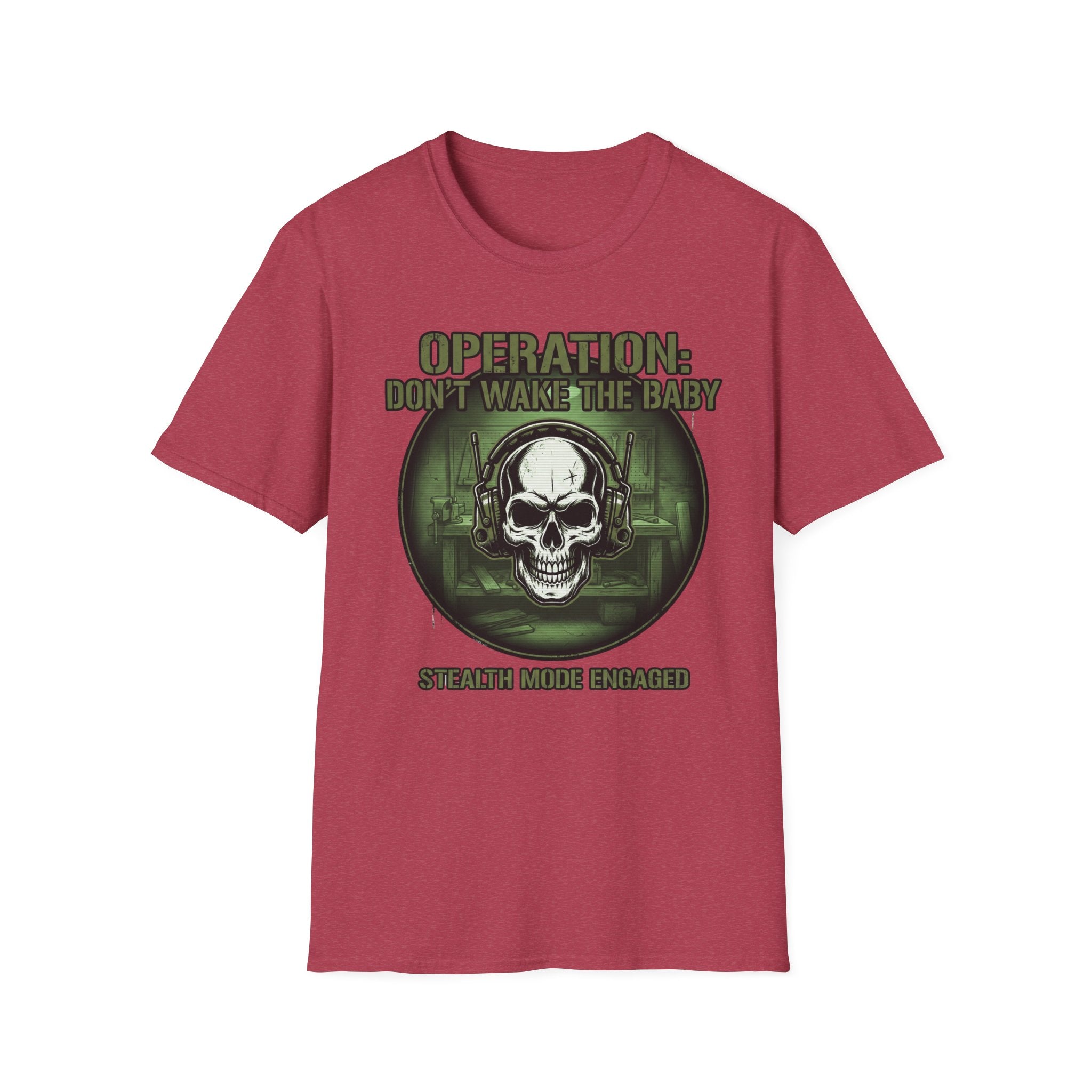 Operation Don't Wake The Baby.  Stealth Mode Engaged T-Shirt