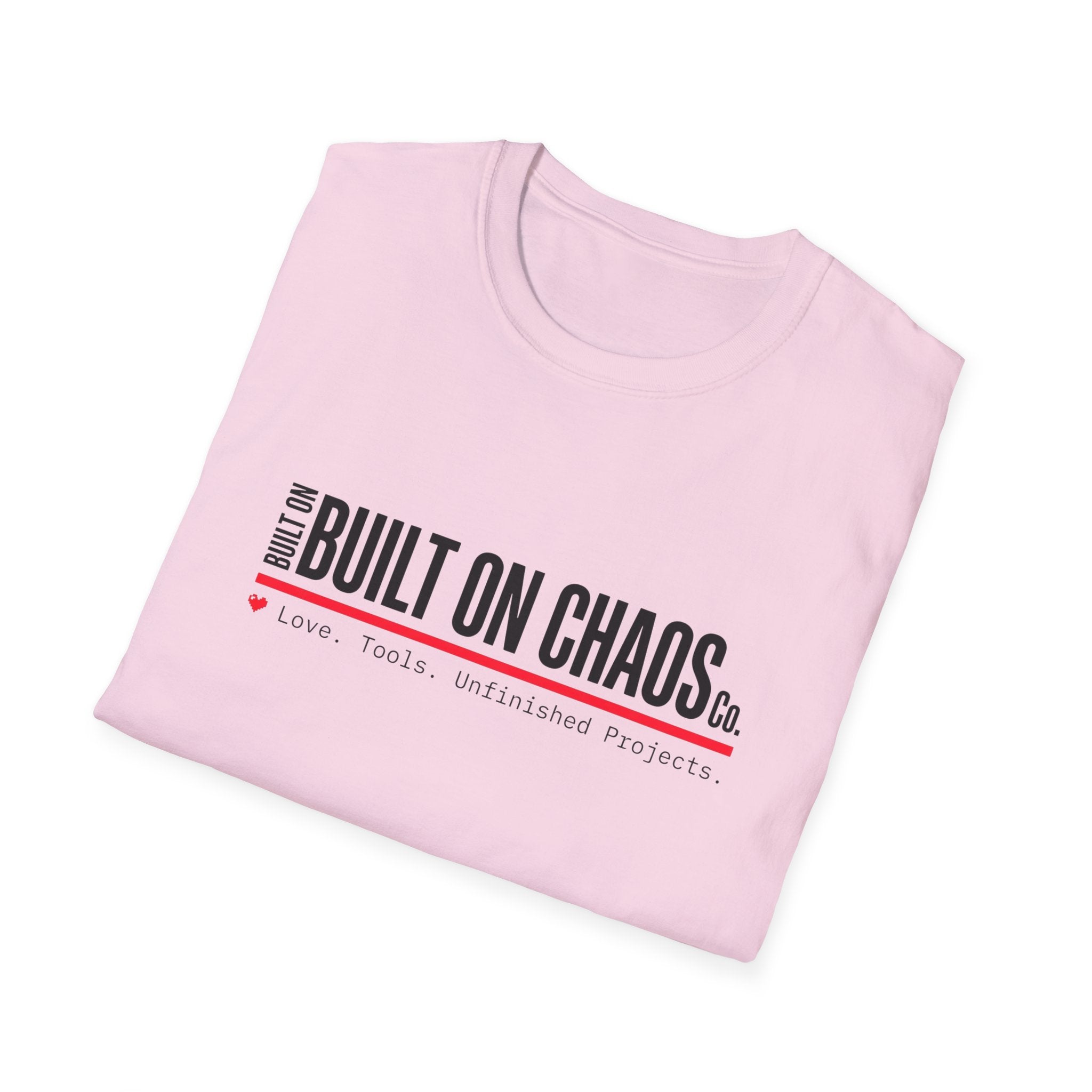 Built on Chaos T-Shirt