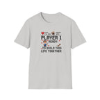 Player 1 Ready to Built this Life Together T-Shirt