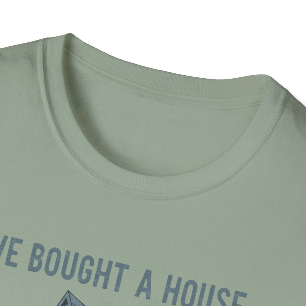 We Bought The House. Send Help T-Shirt