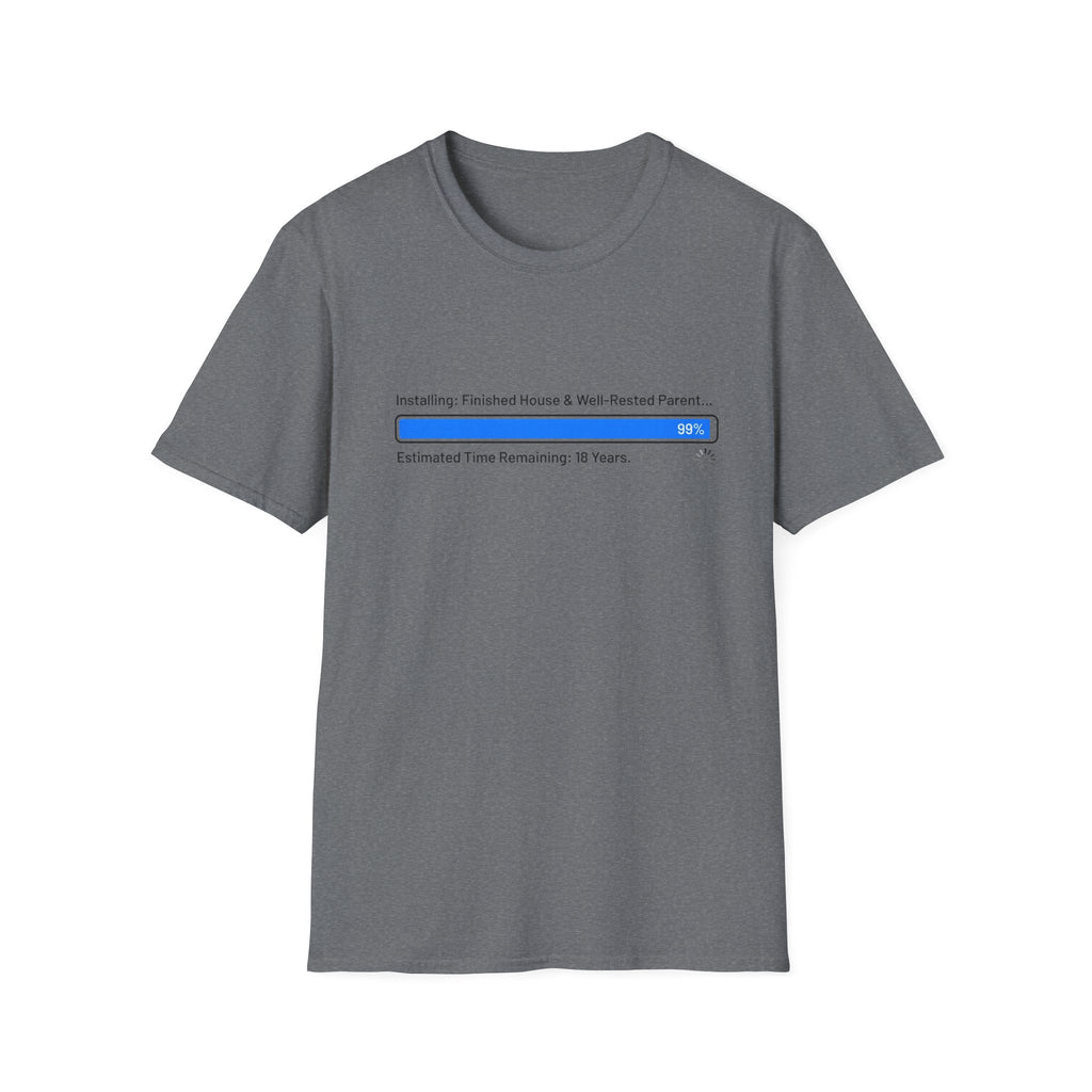 Installing.... Finished House & Well Rested Parent T-Shirt