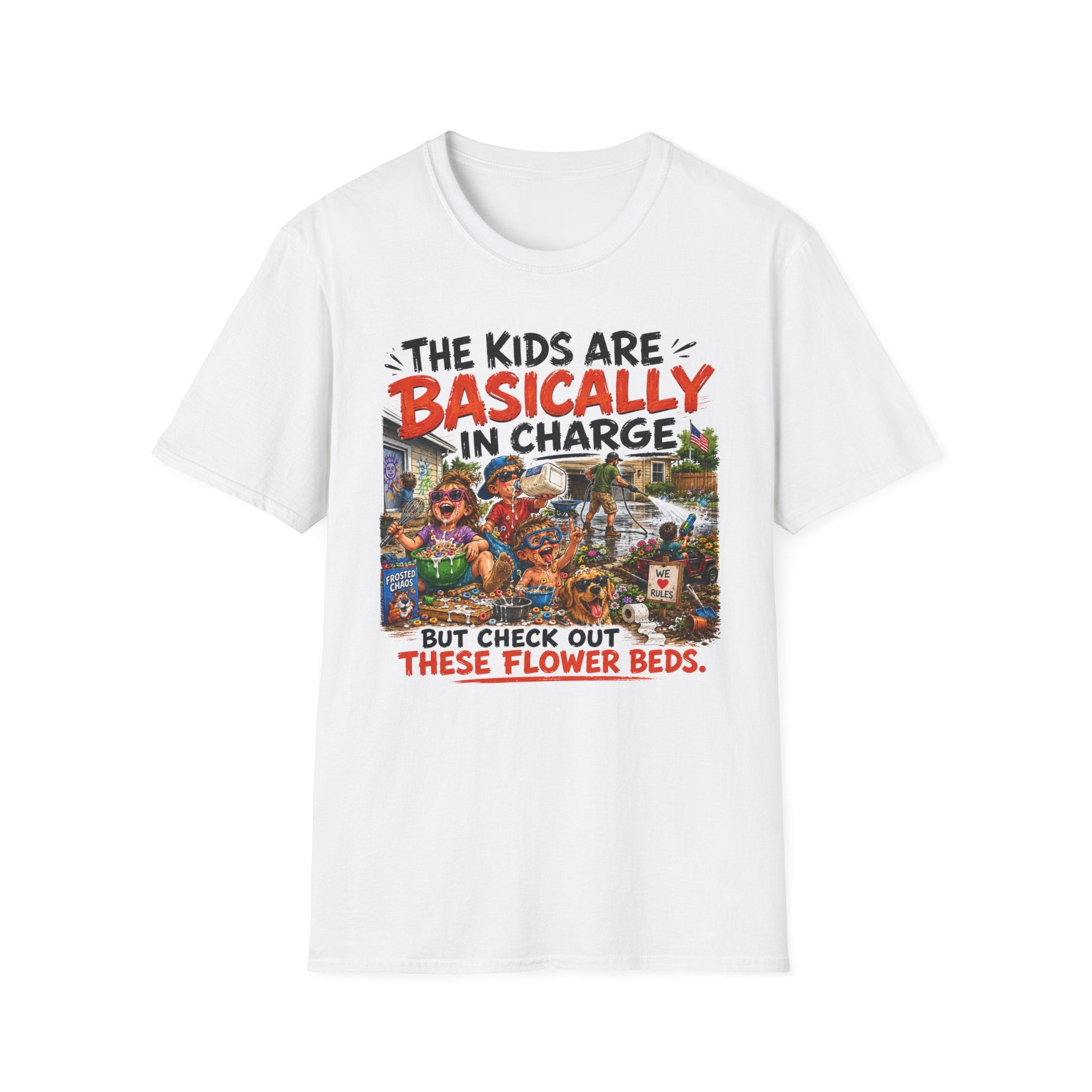 The Kids Are Basically in Charge. But Check Out These Flower Beds. T-Shirt