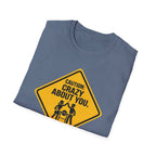 Caution_ Crazy About You .. And Your Power Tools T-Shirt