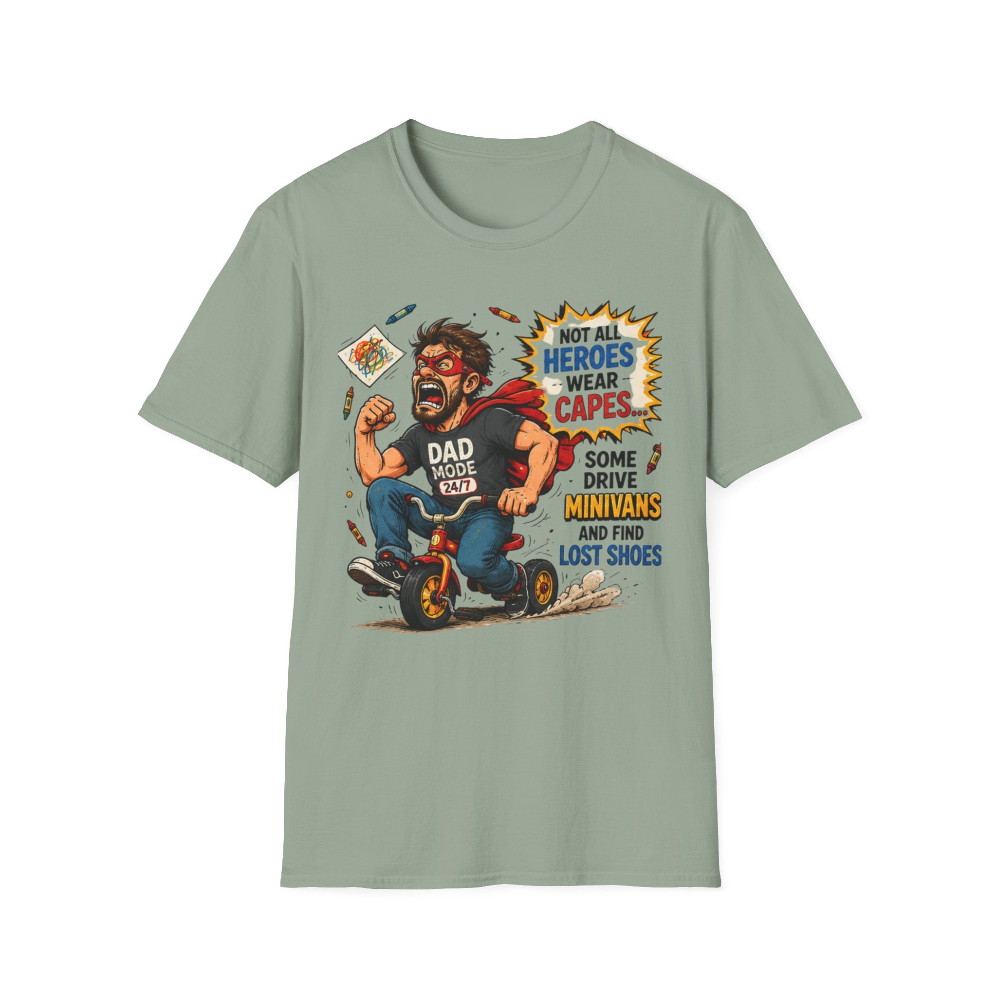 Not All Heroes Wear Capes... Some Drive Minivans and Find Lost Shoes. T-Shirt