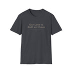 Our Love Is Built on Chaos (1) T-Shirt