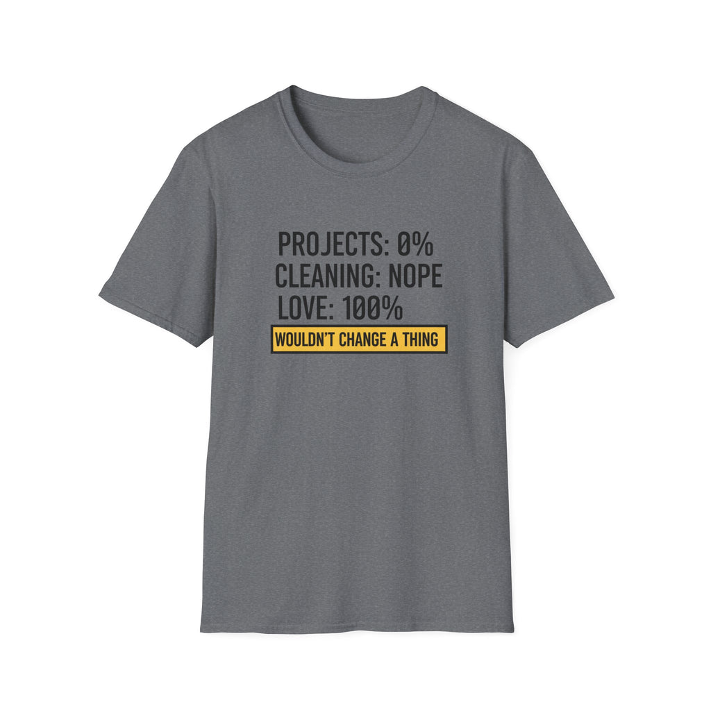 Project 0% Cleaning_NOPE Love_ 100% T-Shirt