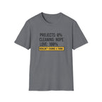 Project 0% Cleaning_NOPE Love_ 100% T-Shirt