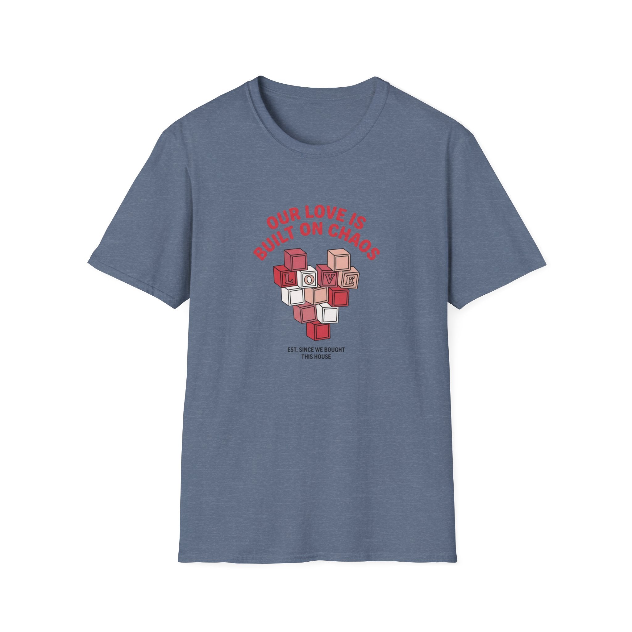 Our Love is Built on Chaos T-Shirt