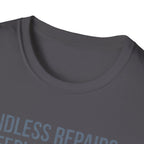 Endless Repairs. Sleepless Nights. Empty Wallet. Fullest Heart T-Shirt