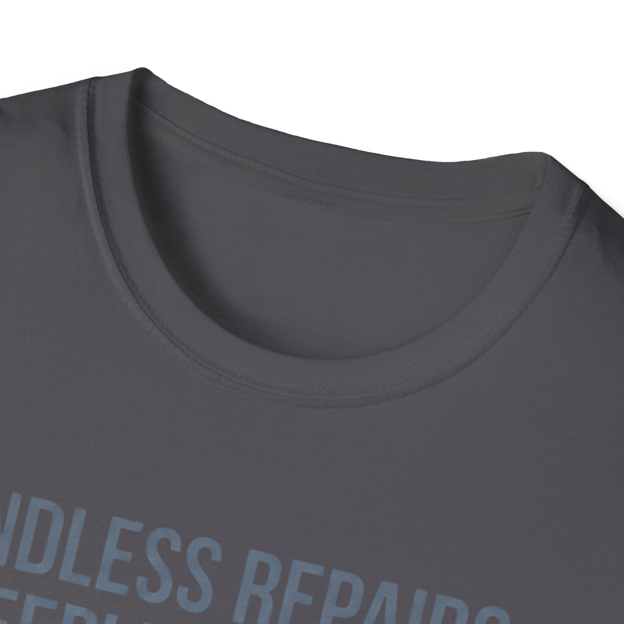 Endless Repairs. Sleepless Nights. Empty Wallet. Fullest Heart T-Shirt
