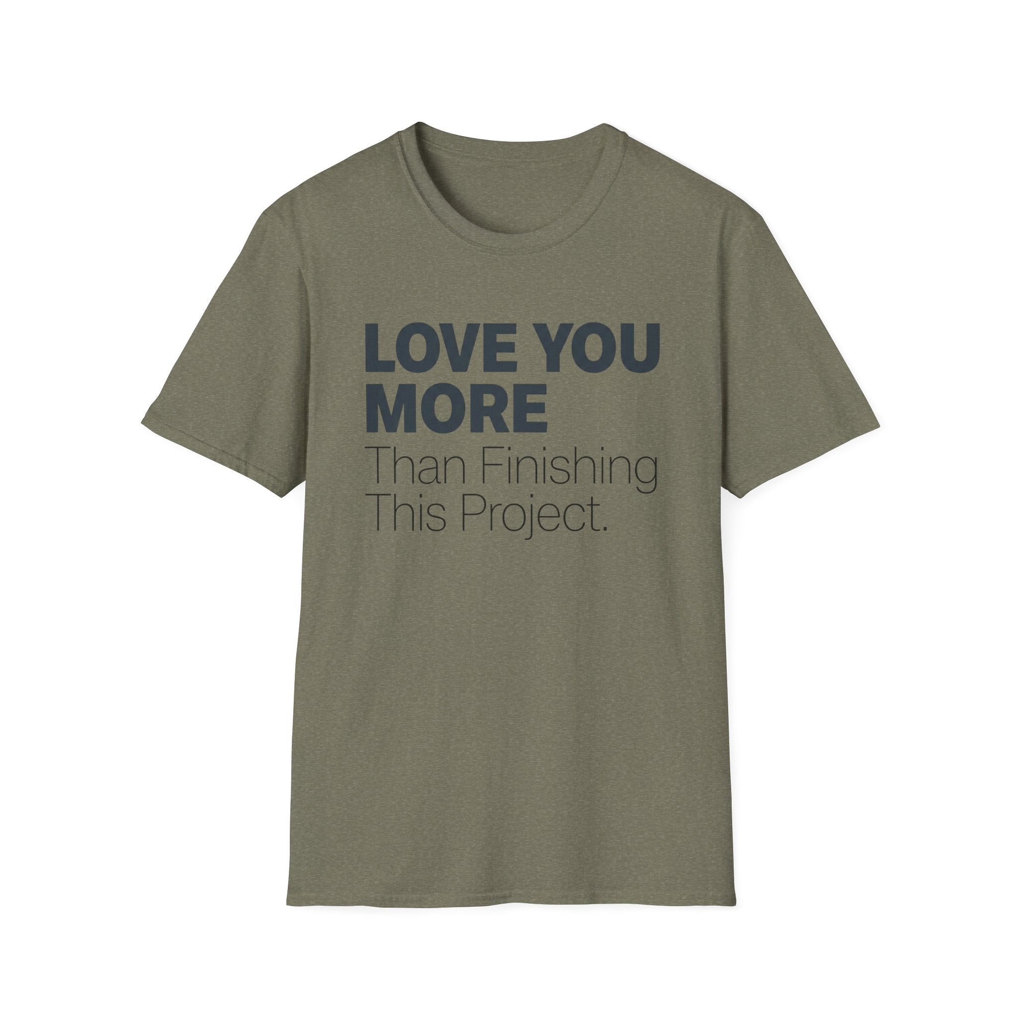 Lole You More Than Finishing This Project T-Shirt
