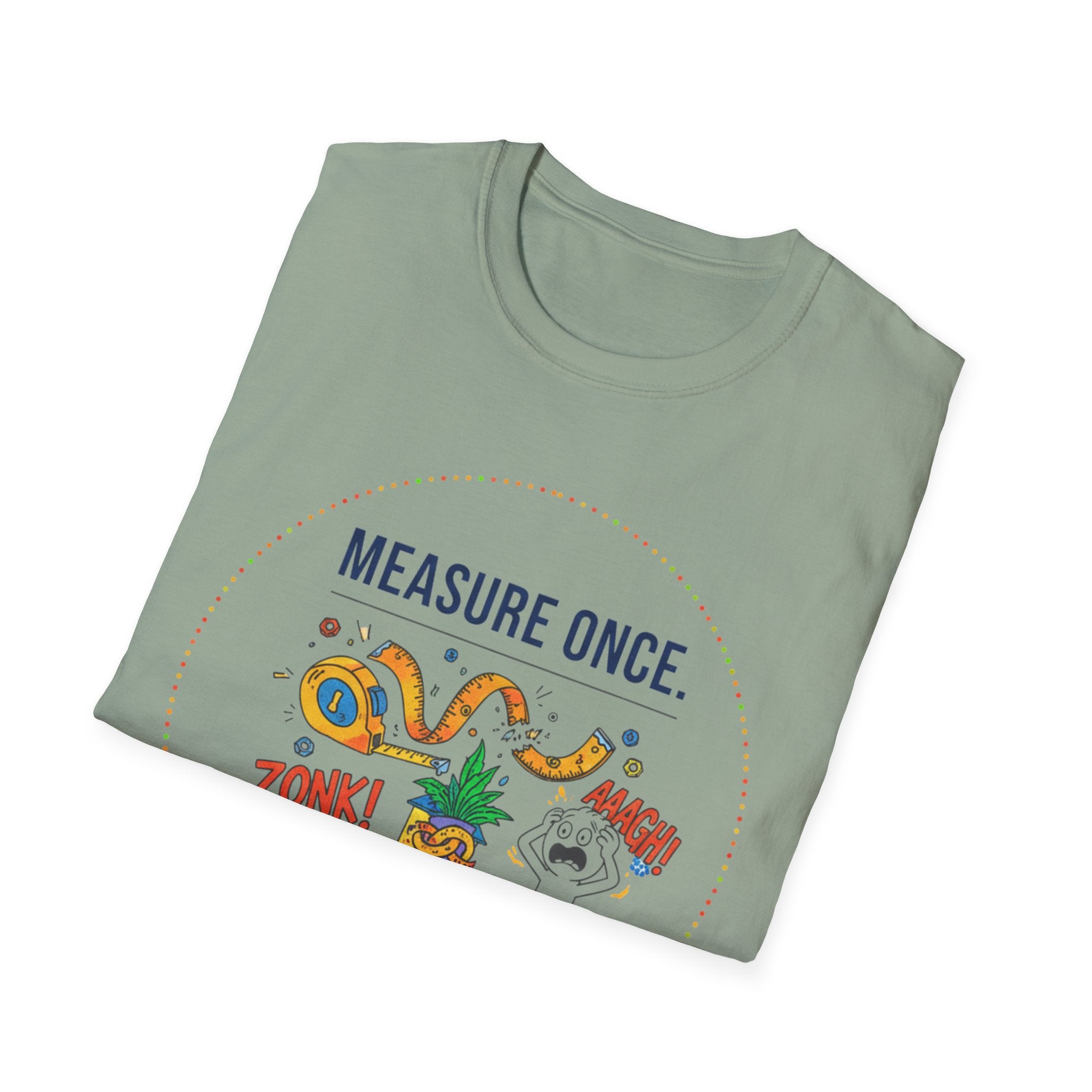 Measure Once. Panic Twice T-Shirt