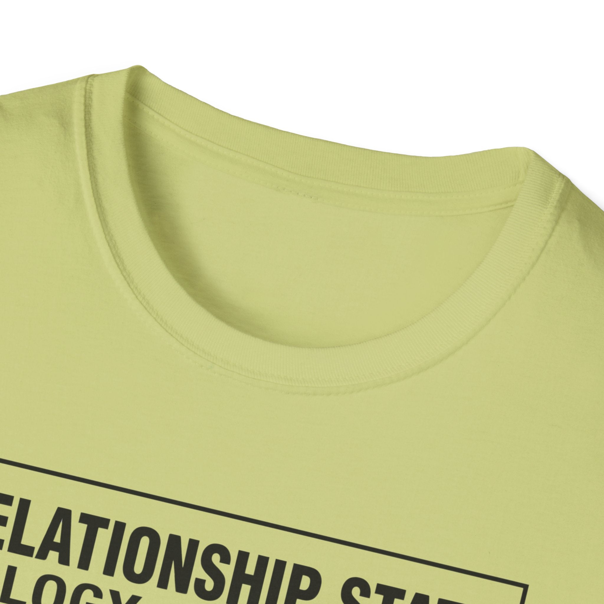 Relationship Status. Certified Durable T-Shirt