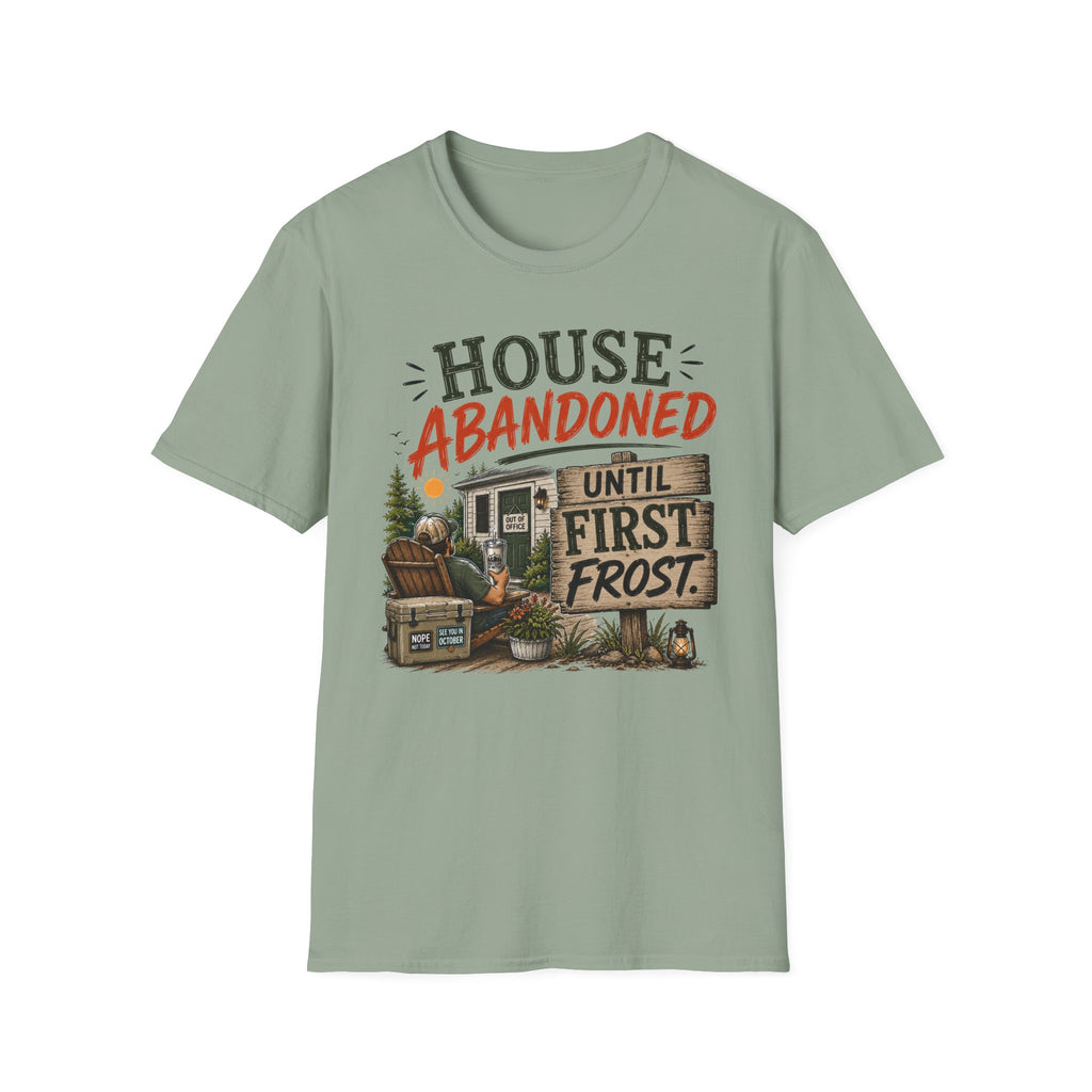 House Abandoned. Until First Frost. T-Shirt