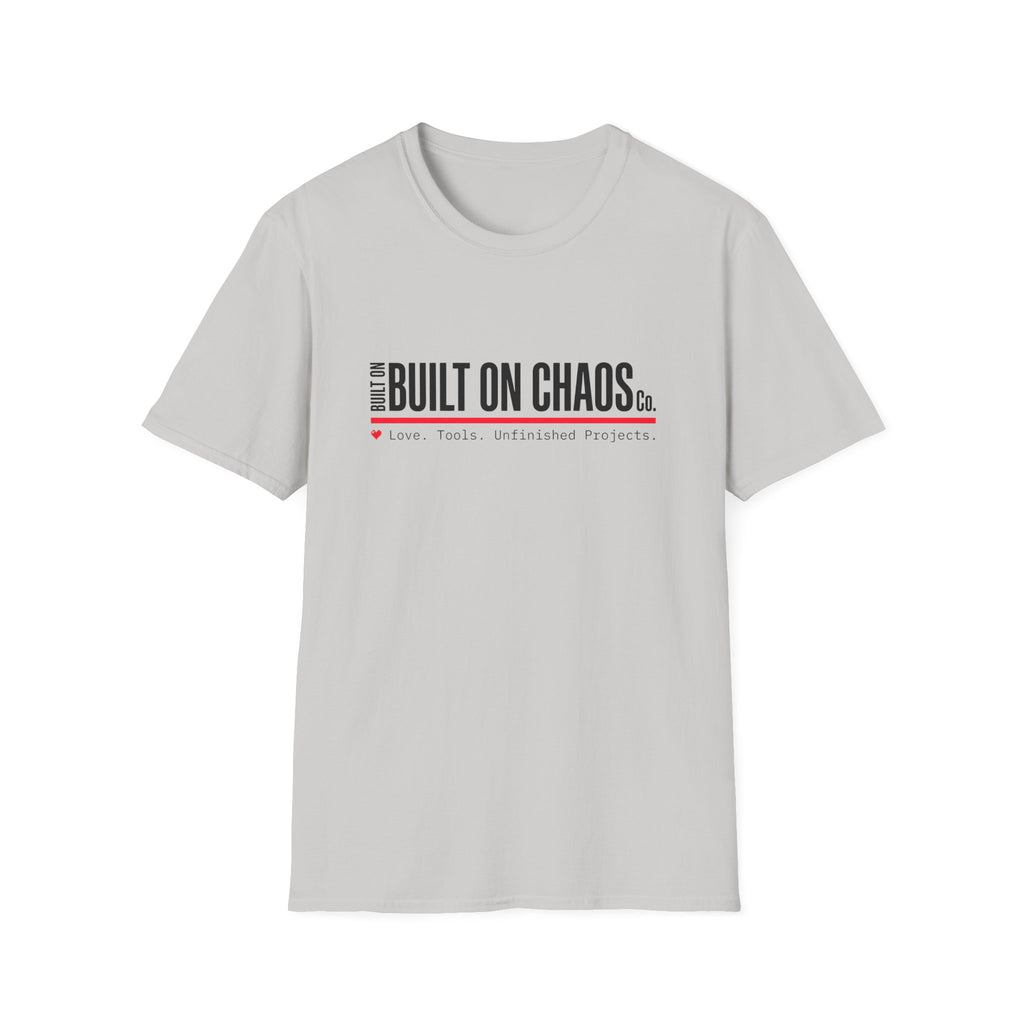 Built on Chaos T-Shirt