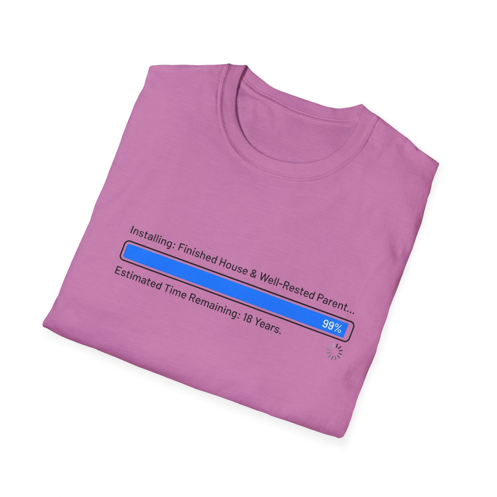 Installing.... Finished House & Well Rested Parent T-Shirt