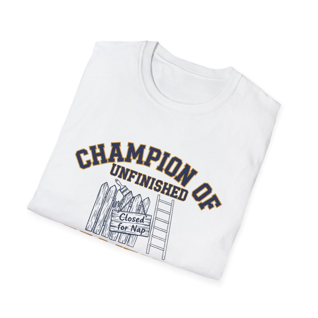 Champion of Unfinished Projects T-Shirt