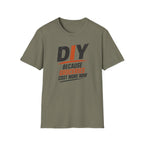 DIY Because Groceries Cost More Now. T-Shirt