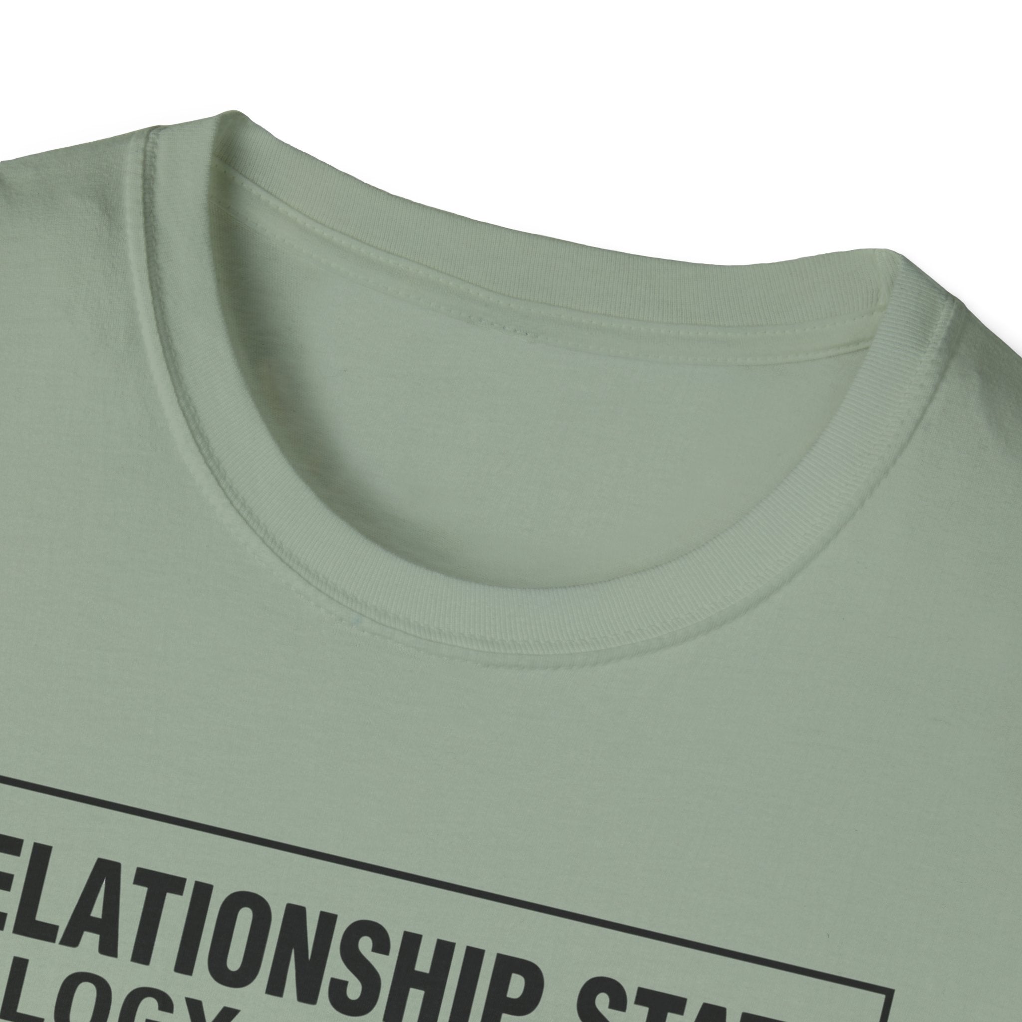 Relationship Status. Certified Durable T-Shirt