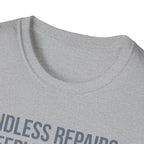 Endless Repairs. Sleepless Nights. Empty Wallet. Fullest Heart T-Shirt