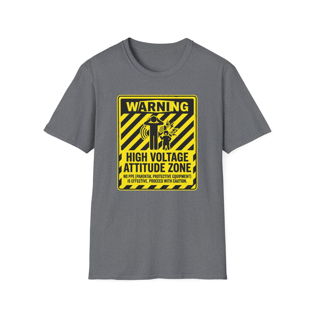 Warning - High Voltage Attitude Zone T-Shirt