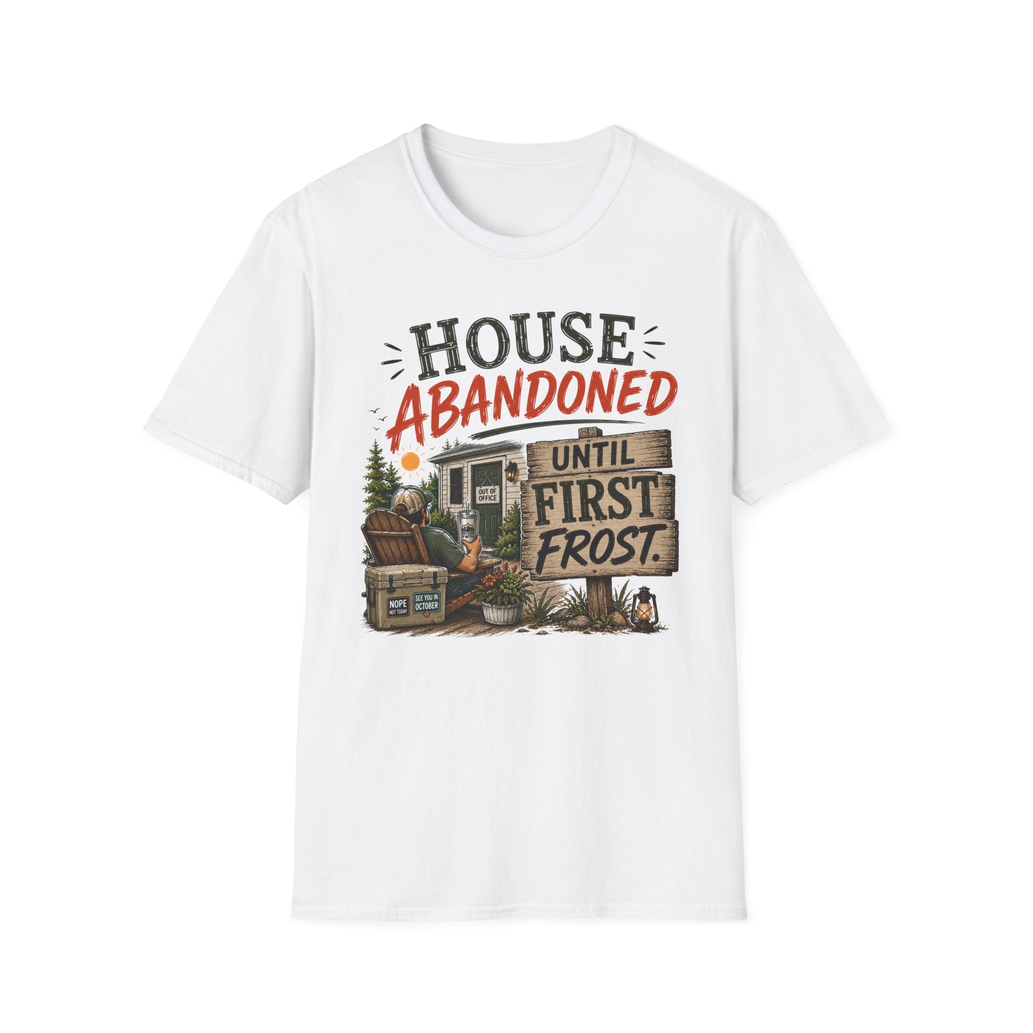 House Abandoned. Until First Frost. T-Shirt