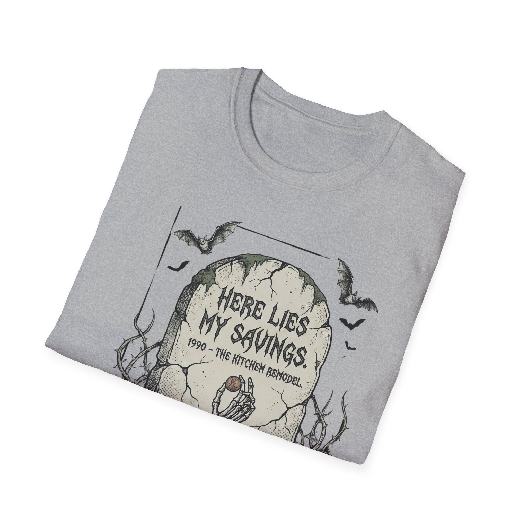 Here Lies My Savings- The Kitchen Remodel. Rest in Poverty T-Shirt