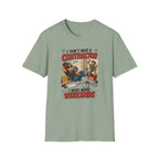 I Don't Need a Contractor I Need More Weekends. T-Shirt