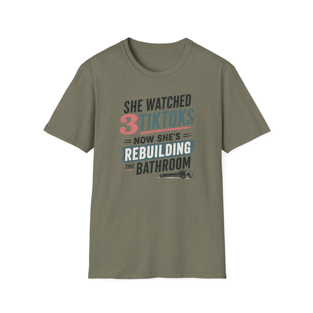 She Watched 2 TikToks. Now She's Rebuilding the Bathroom. T-Shirt