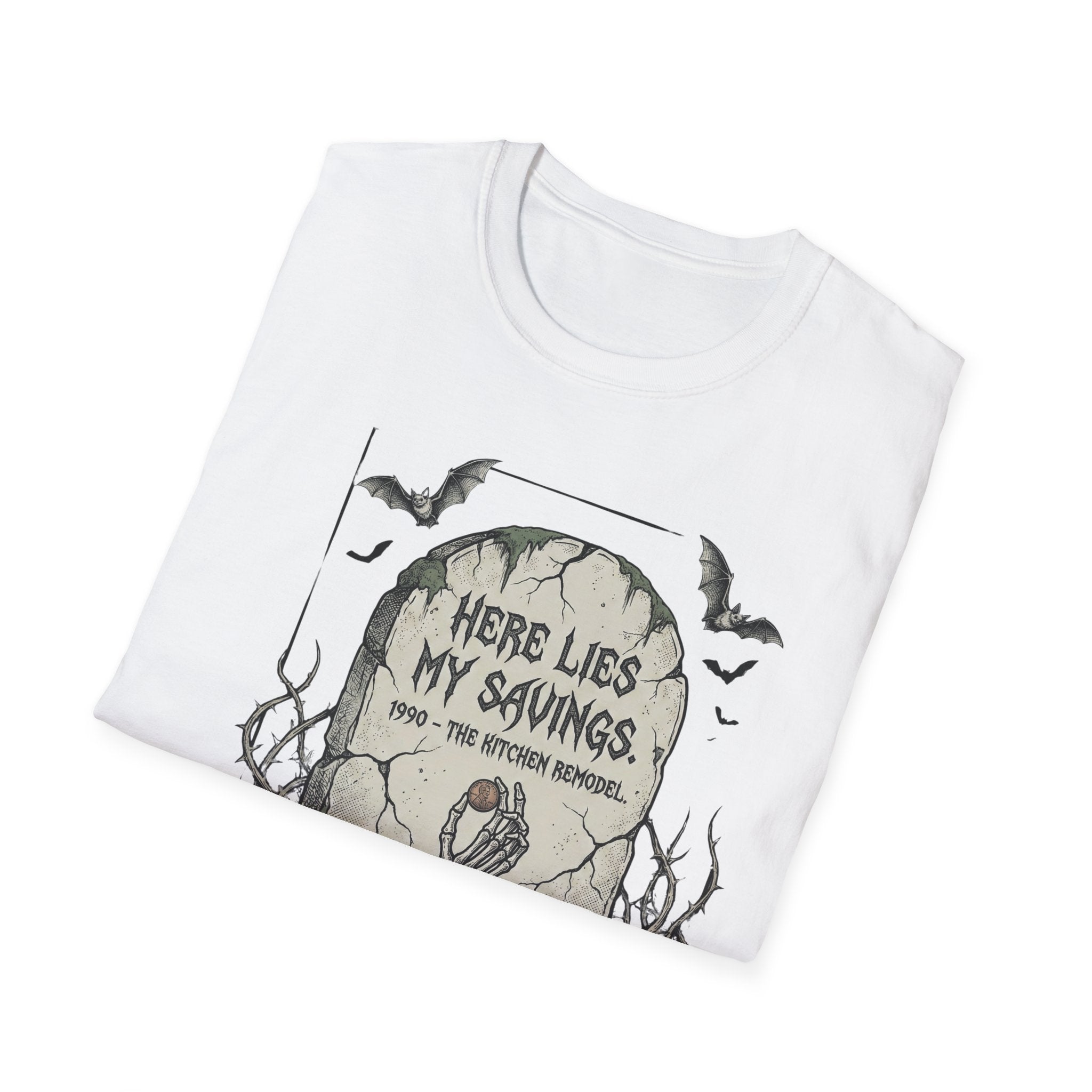 Here Lies My Savings- The Kitchen Remodel. Rest in Poverty T-Shirt