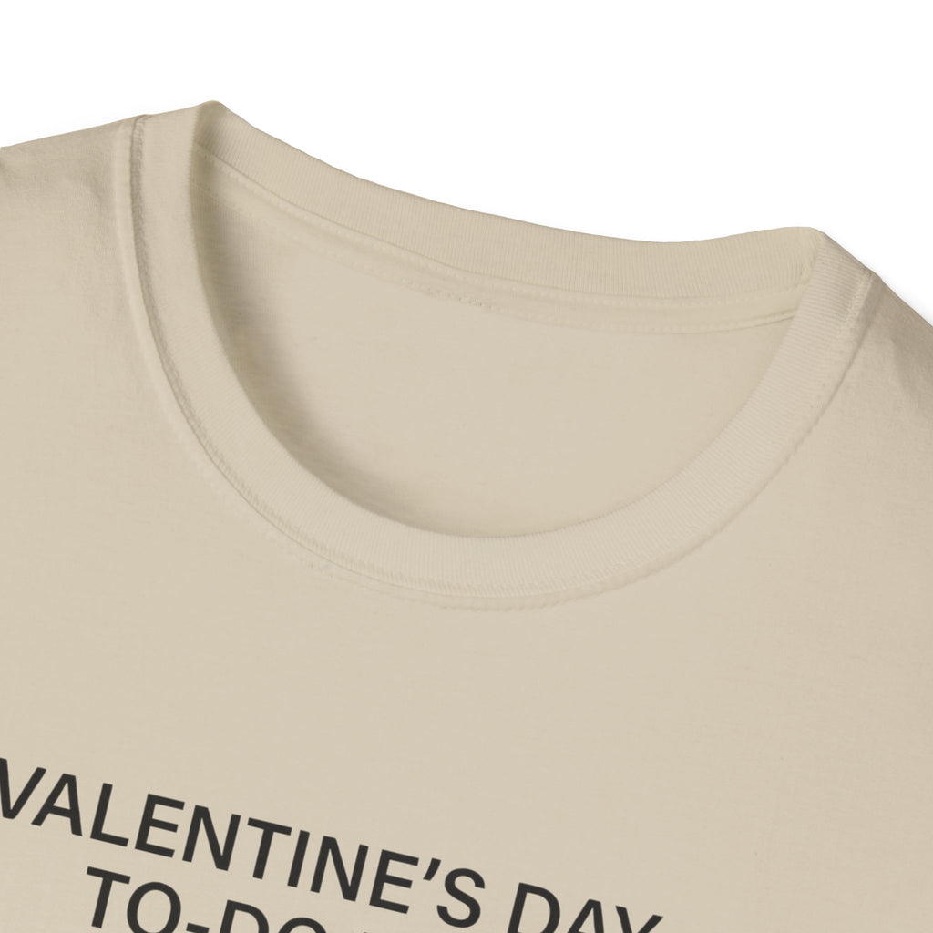 Valentine's Day To Do List T-Shirt