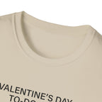Valentine's Day To Do List T-Shirt