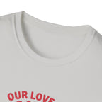 Our Love is Built on Chaos T-Shirt