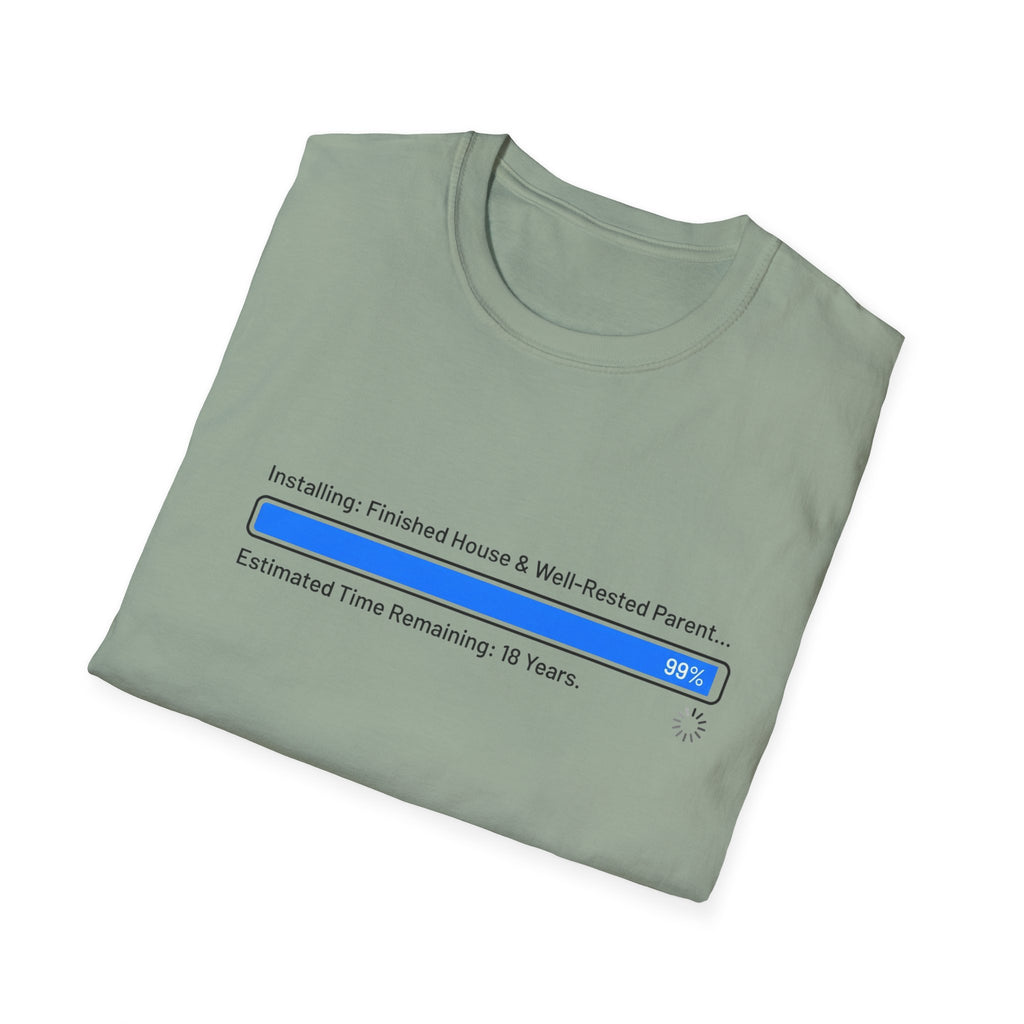 Copy of Copy of Installing.... Finished House & Well Rested Parent T-Shirt