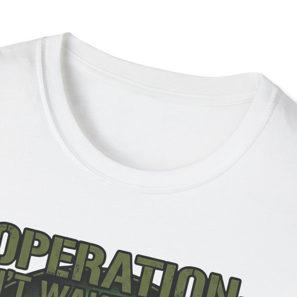 Operation Don't Wake The Baby.  Stealth Mode Engaged T-Shirt