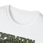 Operation Don't Wake The Baby.  Stealth Mode Engaged T-Shirt