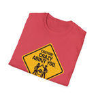 Caution_ Crazy About You .. And Your Power Tools T-Shirt