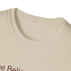 She Believed in Me. I Bought More Tools T-Shirt