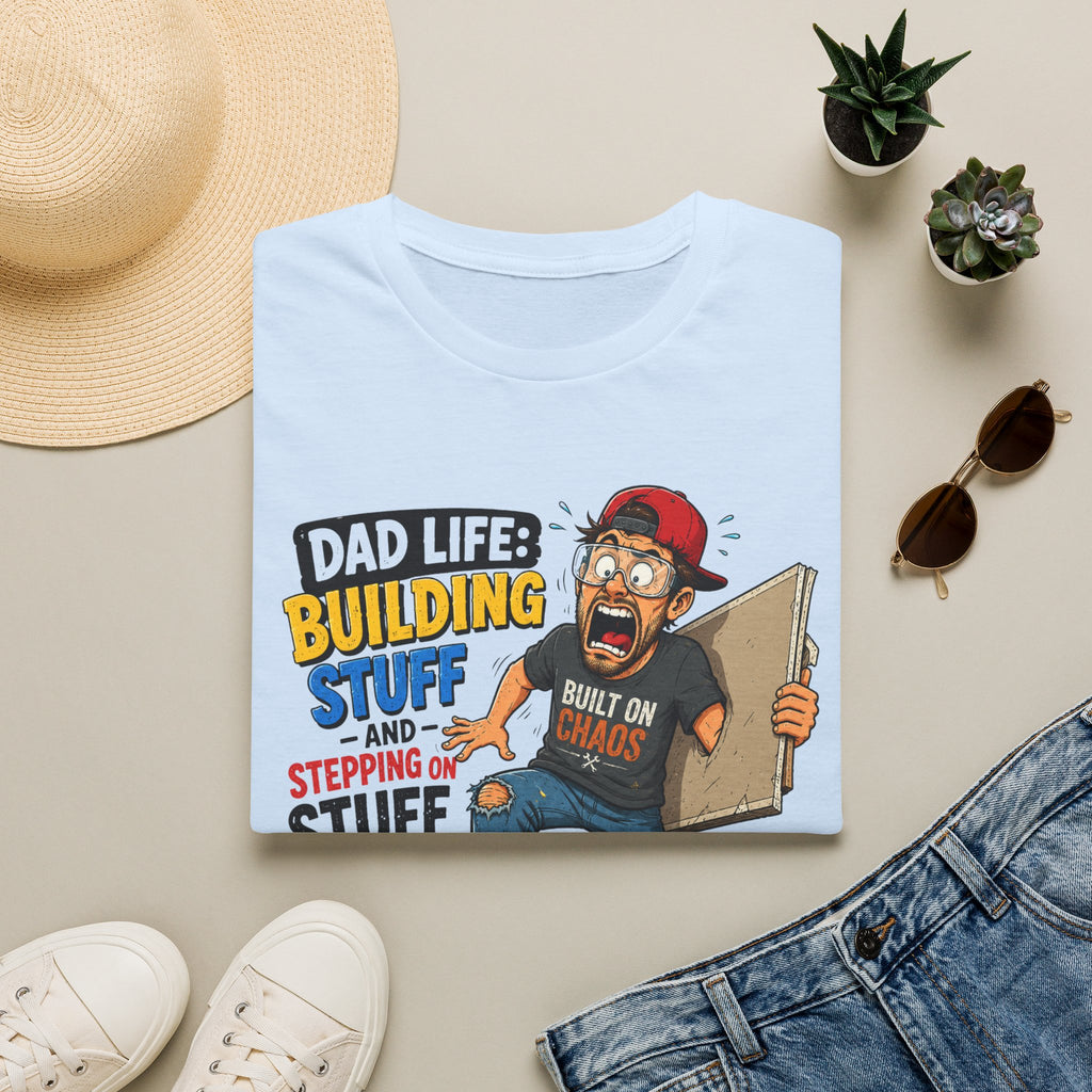 Dad Life Building Stuff and Stepping on Stuff. T-Shirt