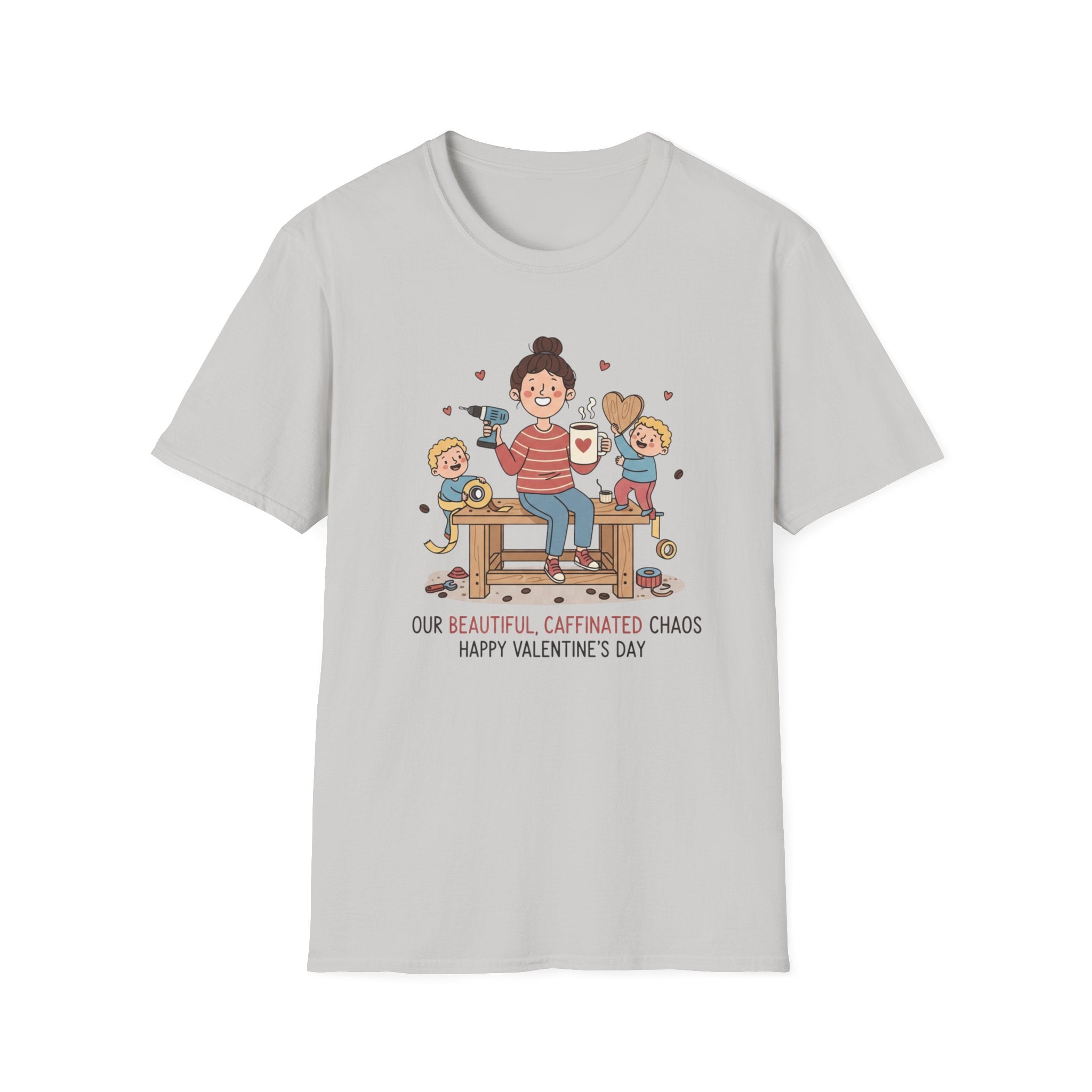 Our Beautiful Caffinated Chaos. Happy Valentine's Day T-Shirt