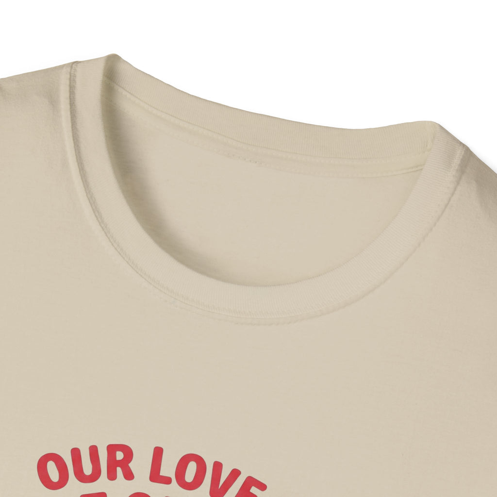 Our Love is Built on Chaos T-Shirt