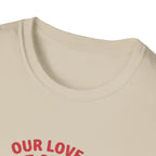 Our Love is Built on Chaos T-Shirt